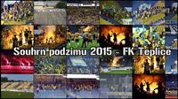 Souhrn podzimu 2015 - FK Teplice